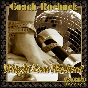 Weight Loss Workout by Coach Roebuck