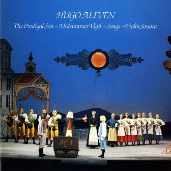 Alfven: The Prodigal Son - Midsummer Vigil - Songs - Violin Sonata by Varujan Kojian