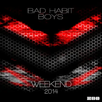 Weekend 2014 (Remixes) by Bad Habit Boys