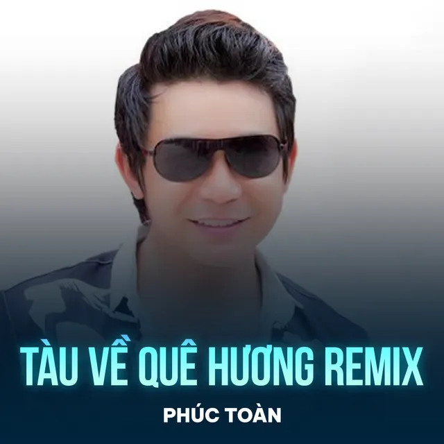 Tàu Về Quê Hương (Remix)