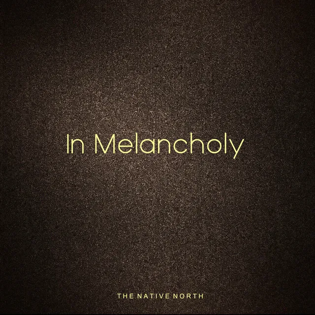 In Melancholy