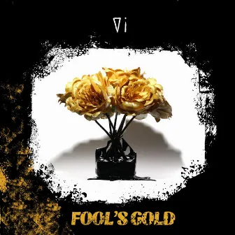 Fool's Gold by memyself&vi