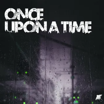 Once Upon A Time by Kadir Germeyan