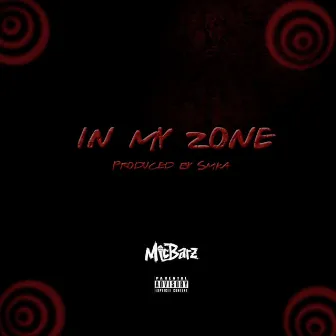 In My Zone by Mic Barz