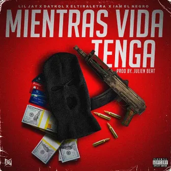 Mientras Vida Tenga by Liil Jay