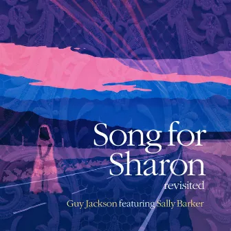 Song for Sharon (Revisited) by Sally Barker