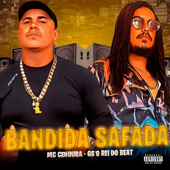 Bandida Safada by Mc Cenoura