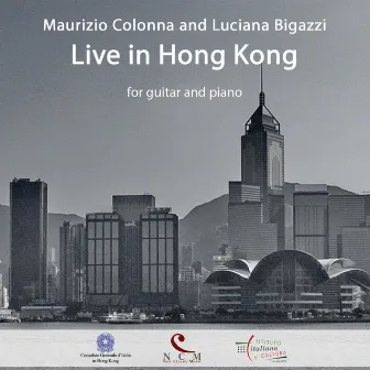 Live in Hong Kong (For Guitar and Piano) by Luciana Bigazzi