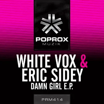 Damn Girl E.P. by White Vox