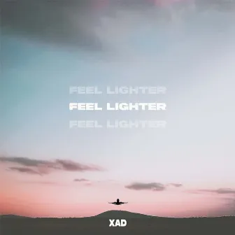 Feel Lighter by Xad