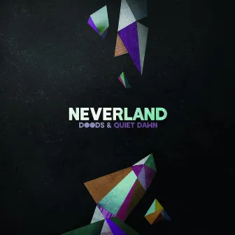 Neverland by Quiet Dawn