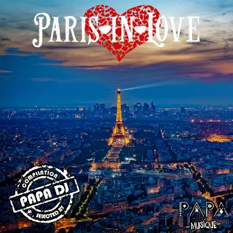 Paris in Love by Papa Dj