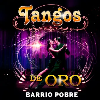 Barrio Pobre by Tangos de Oro