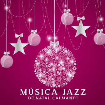 Música Jazz de Natal Calmante by Christmas Jazz Music Collection