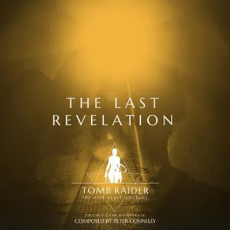 Tomb Raider - The Last Revelation (Original Game Soundtrack) by Peter Connelly