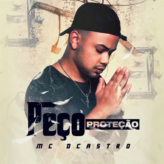 Peço Proteção by MC DCastro