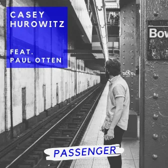 Passenger by Casey Hurowitz