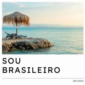 Sou Brasileiro by Jony Magui