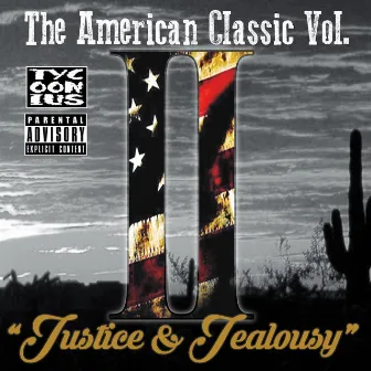 The American Classic, Vol. II: Justice & Jealousy by Tycoonius