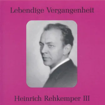 Lebendige Vergangenheit - Heinrich Rehkemper (Vol.3) by Heinrich Rehkemper