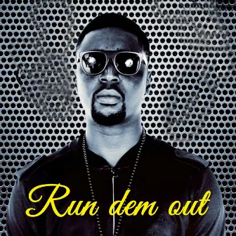 Run Dem Out by Banju I