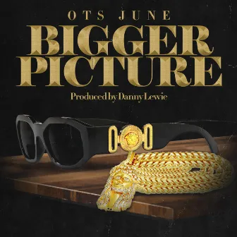 Bigger Picture by OTS June