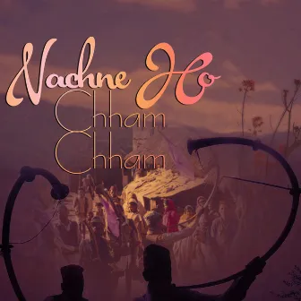 Nachne Ho Chham Chham by Manmaya Waiba