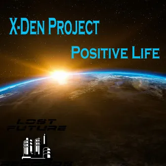 Positive Life by X-Den Project