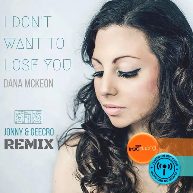 I Don't Want to Lose You (Jonny & Geecro Remix)