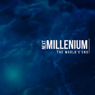 The World's End by Next Millenium