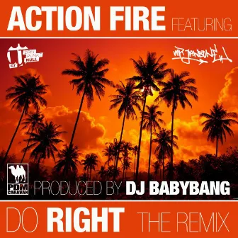 Do Right (feat. Mr. Jawbone) [The Remix] by Action Fire