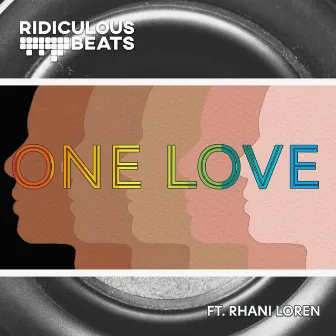 One Love by Ridiculous Beats