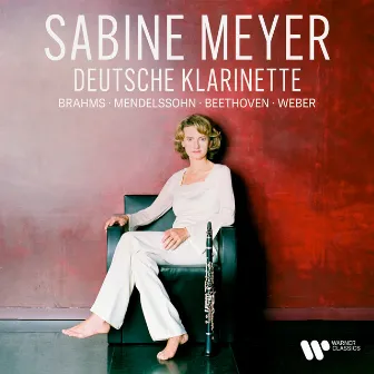 Deutsche Klarinette. Brahms, Mendelssohn, Beethoven, Weber... by Franz Danzi