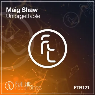 Unforgettable by Maig Shaw