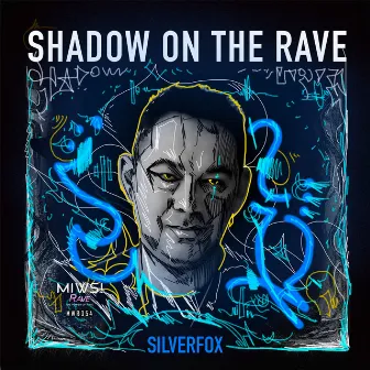 Shadow On The Rave by Silverfox