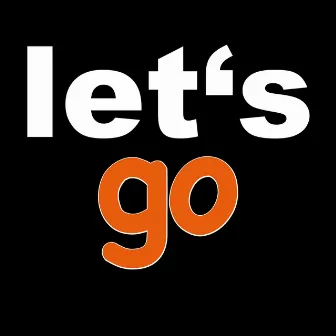 Let's Go (Calvin Harris Feat. Ne-Yo Tribute) by Let's Go