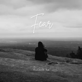 Fear by Hannah An