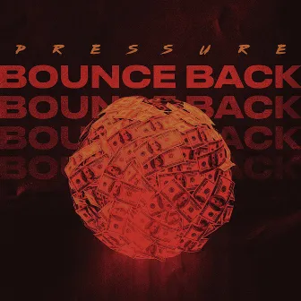 Bounce Back (Pressure) by GBABY A MILLION