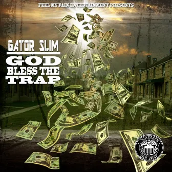 God Bless the Trap by FMP Gator