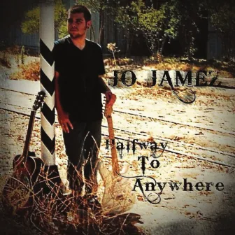 Halfway To Anywhere by Jo Jamez