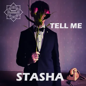 Tell Me by Stasha