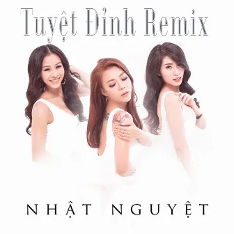 Tuyệt Đỉnh Remix Nhật Nguyệt by Nhat Nguyet