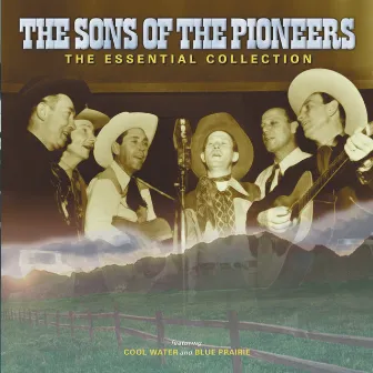 The Sons Of The Pioneers: The Essential Collection by Sons of the Pioneers