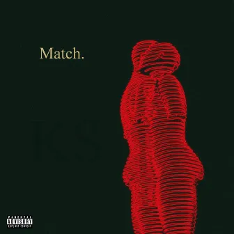 Match. by KS Tha Pharaoh