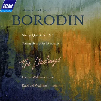 Borodin: String Quartets; String Sextet by Louise Williams