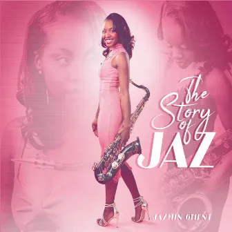 The Story of Jaz by Jazmin Ghent