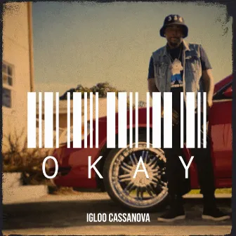 Okay by Igloo Cassanova