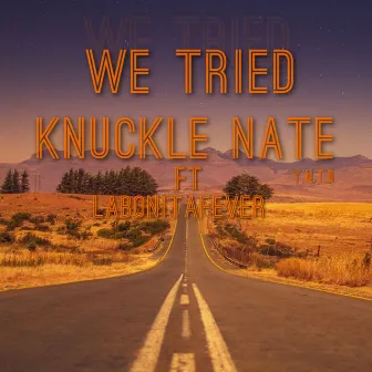 We Tried by Knuckle Nate