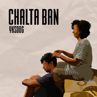 Chalta Ban by YKSDOG