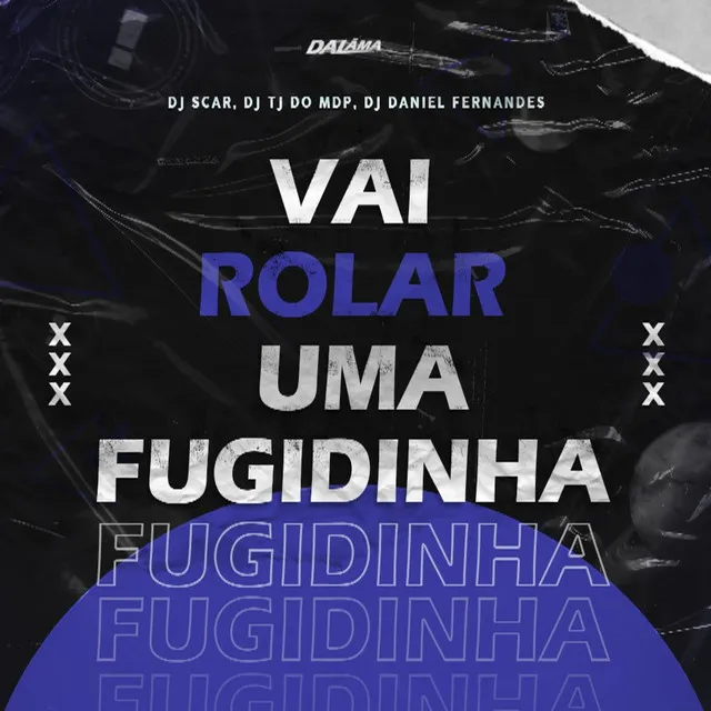 Vai Rolar uma Fugidinha